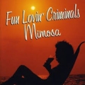  Fun Lovin' Criminals ‎– Mimosa 